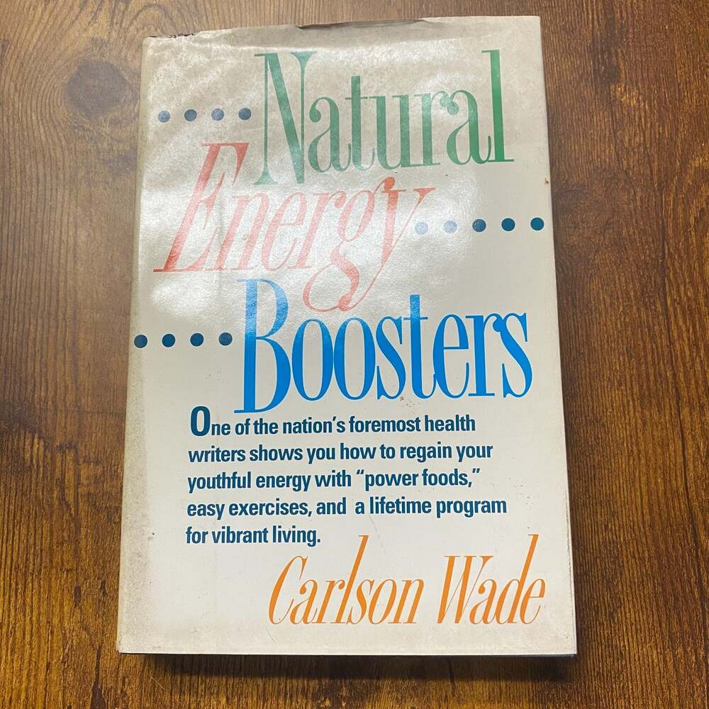 Natural Energy Boosters by Wade Carlson (1993, Hardcover)
